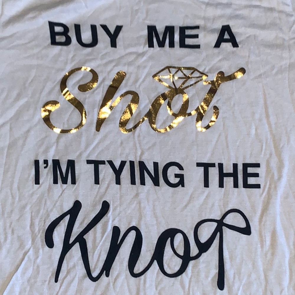 NWT Bride Buy me a Shot Bachelorette Party Tshirt